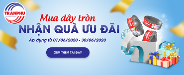 Chương trình khuyến mại tháng 6: MUA DÂY TRÒN - NHẬN QUÀ ƯU ĐÃI