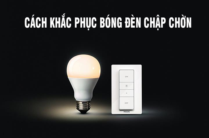 Những lý do bóng đèn bị nhấp nháy và cách khắc phục như thế nào?