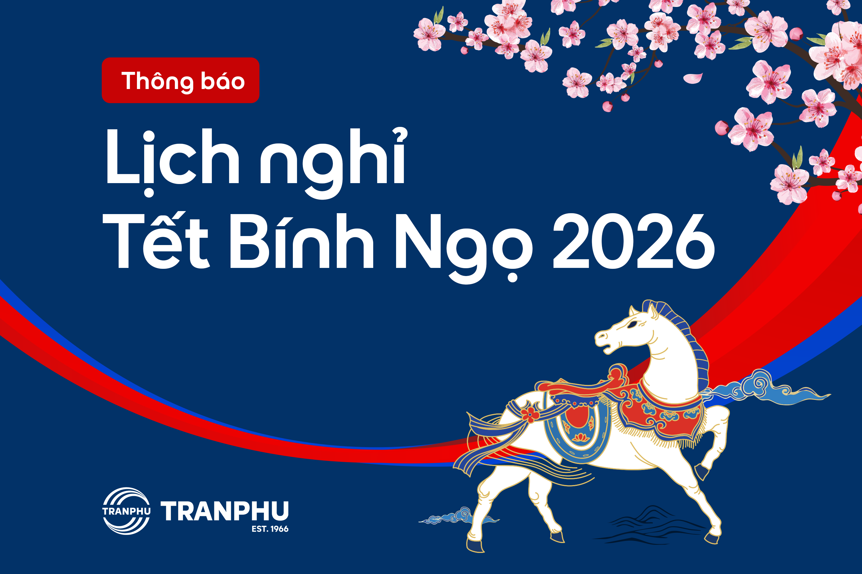 Thông báo lịch nghỉ Tết Nguyên đán Bính Ngọ 2026