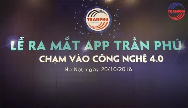 Lễ ra mắt App Trần Phú - Chạm vào công nghệ 4.0